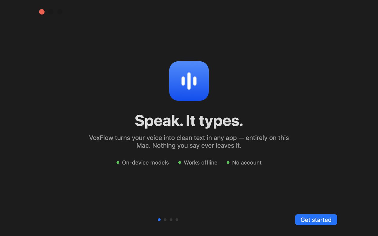 The VoxFlow welcome screen: “Speak. It types.” with on-device models, works offline, no account